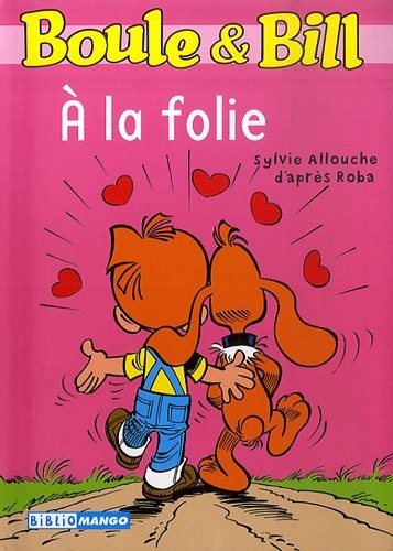 Boule & Bill, Tome 228 : A la folie