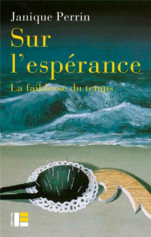 Sur l'espérance: La faiblesse du temps
