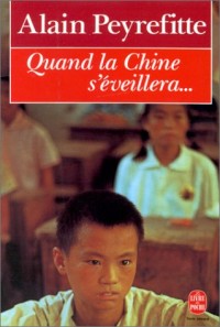 Quand la Chine s'éveillera-- le monde tremblera