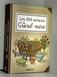 1001 astuces de grand-mere (les)