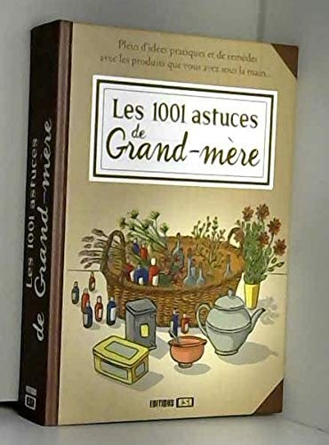 1001 astuces de grand-mere (les)