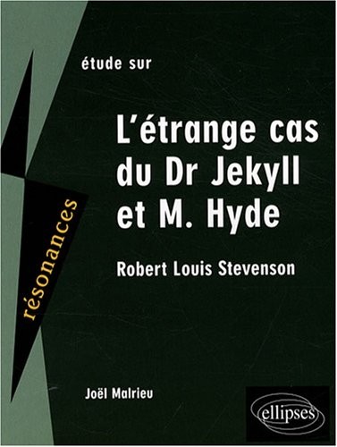 Etude sur L'étrange cas du Dr Jekyll et de Mr Hyde, Robert Louis Stevenson