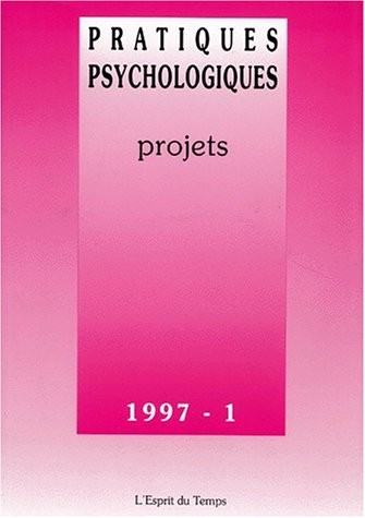 Pratiques psycho. 97-1 : Projets