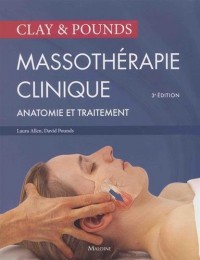 Massothérapie clinique : Anatomie et traitement