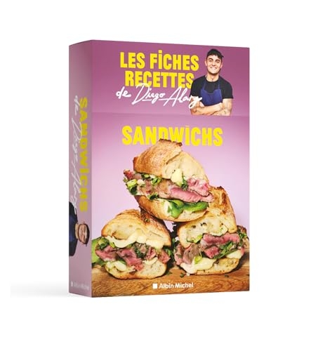 Sandwichs: Les fiches recettes de Diego Alary
