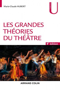 Les Grandes Theories du Theatre - 4e ed.
