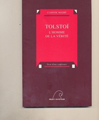 Tolstoï : L'homme de la vérité