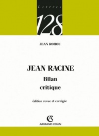 Jean Racine : Bilan critique (Lettres t. 57)