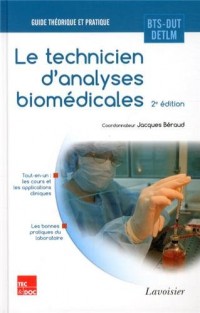 Le technicien d'analyses biomédicales : BTS-DUT-DETLM