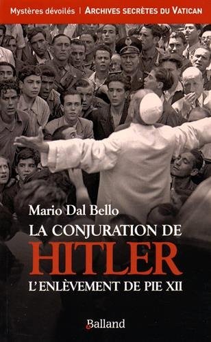 La conjuration de Hitler : L'enlèvement de Pie XII