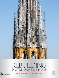 Rebuilding Notre-Dame de Paris: Collector's Edition