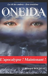 Oneida: L'apocalypse ! Maintenant !