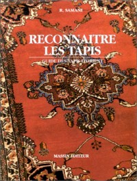 RECONNAITRE LES TAPIS. Guide des tapis d'Orient