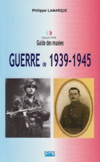 La Seconde Guerre mondiale : 1939-1945