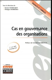 Cas en gouvernance des organisations: 11 cas réels d'entreprises. Enoncés et corrigés