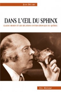 Dans l Oeil du Sphinx Claude Morin et les Relations International