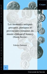 Les monnaies antiques, grecques, puniques et provinciales romaines du musée-château d'Annecy