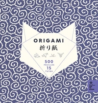 Origami: 500 feuilles, 15 tutos