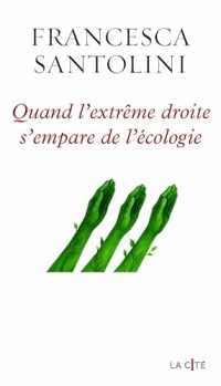 Quand l'extrême droite s'empare de l'écologie (La Cité)