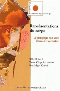 Représentations du corps. Le biologique et le vécu. Normes et normalité.