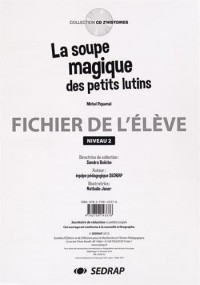 La soupe magique des petits lutins : Fichier de l'élève niveau 2