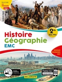 Histoire Géographie Enseignement moral et civique 2de Bac Pro