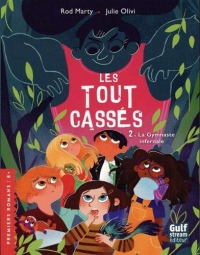 Les Tout-cassés - tome 2 La Gymnaste infernale