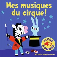 Mes musiques du cirque: 6 musiques, 6 images, 6 puces