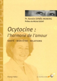 Ocytocine : l'hormone de l'amour : Ses effets sur notre santé et nos comportements