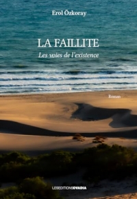 La faillite: Les voies de l’existence