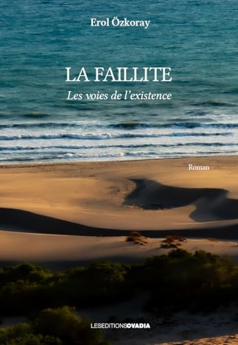 La faillite: Les voies de l’existence