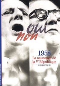 1958: La naissance de la Vᵉ République