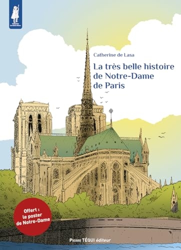 La très belle histoire de Notre-Dame de Paris (Éditions spéciale): Edition spéciale