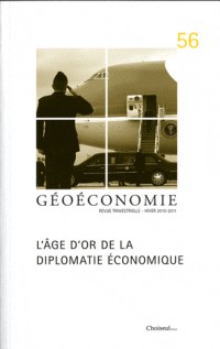 L'âge d'or de la diplomatie économique (n.56 hiver 2010-2011)
