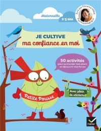 50 activités de Maternelle pour cultiver sa confiance en soi: Petits Pousses