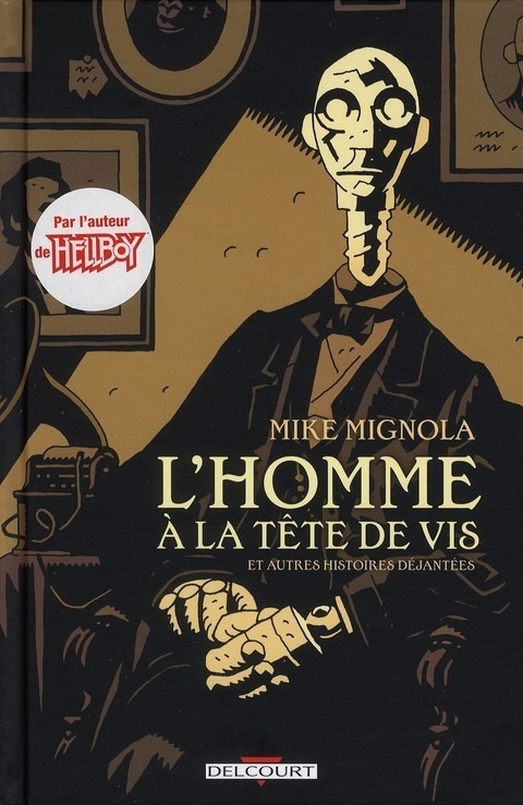 L'homme à la tête de vis et autres histoires déjantées