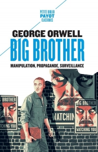 Big Brother: Manipulation, propagande, surveillance