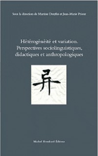 Hétérogénéité et variation : Perspectives sociolinguistiques, didactiques et anthropologiques