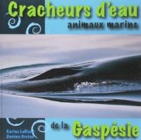 Cracheurs d'Eau - Animaux Marins