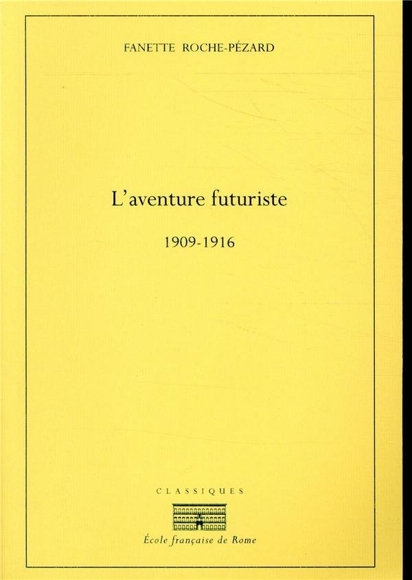 L'aventure futuriste (1909-1916)