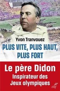 Le père Didon (1840-1900): La vocation d'être moderne