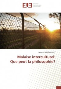 Malaise interculturel: Que peut la philosophie?