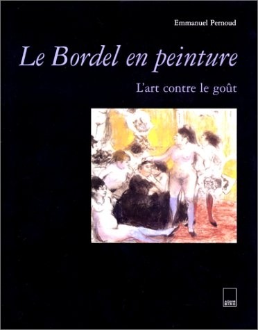 Le Bordel en peinture : L'art contre le goût