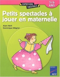 Petits spectacles à jouer en maternelle