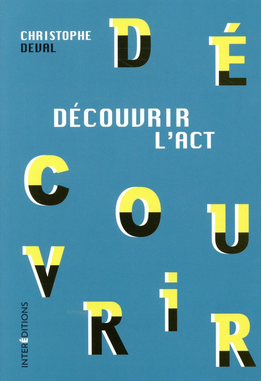 Découvrir l'ACT (Thérapie d'Acceptation et d'Engagement)