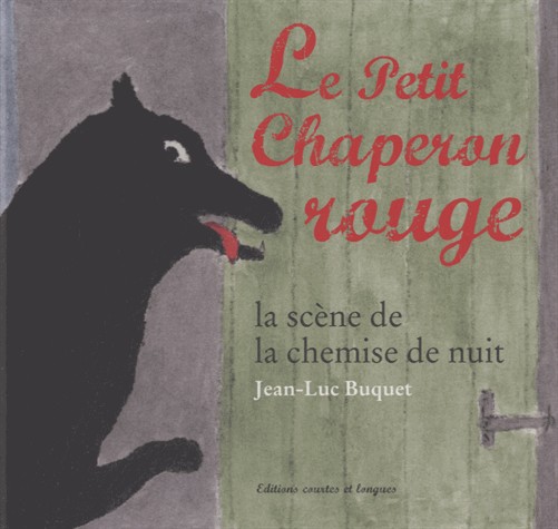 Le Petit Chaperon rouge : la scène de la chemise de nuit