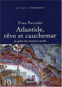 Atlantide, rêve et cauchemar : La quête du continent perdu