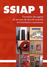 Formation SSIAP 1 : Agent de Service de Sécurité Incendie et d'Assistance à Personnes
