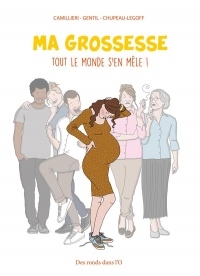 Ma grossesse, tout le monde s'en mêle !