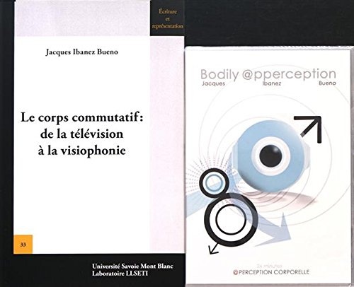 Le corps commutatif : de la télévision à la visiophonie